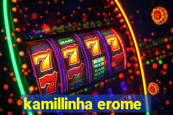 kamillinha erome